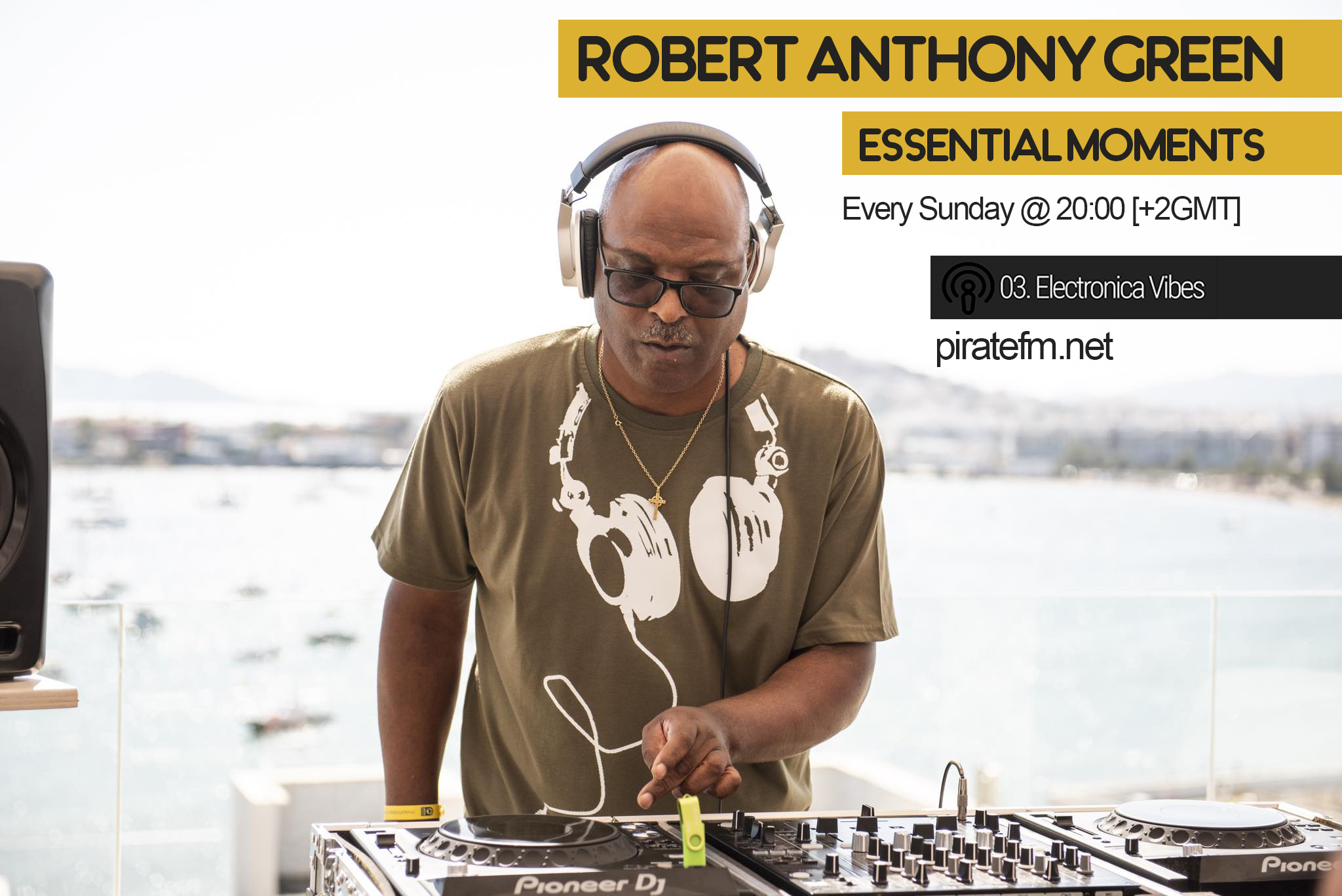 Robert Anthony Green - Essential Moments - Electronica Vibes stream channel - Pirate Radio GR